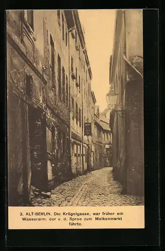 AK Alt-Berlin, Blick in die die Krögelgasse