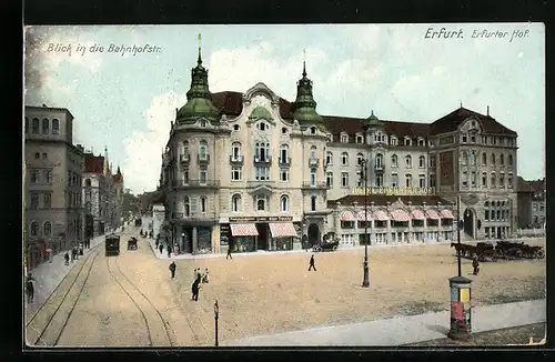 AK Erfurt, Hotel Erfurter Hof mit Blick in die Bahnhofstrasse