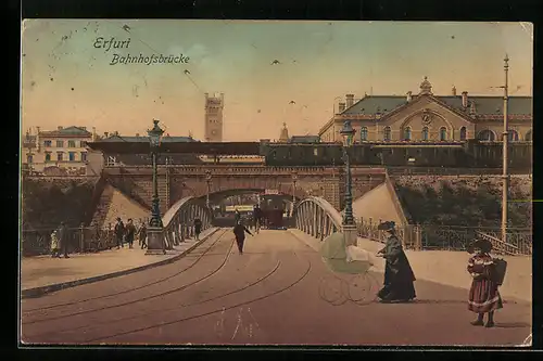 AK Erfurt, Bahnhofsbrücke mit Bahnhof