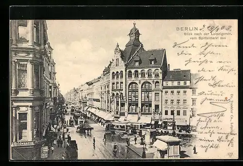 AK Berlin, Blick nach der Leipzigerstrasse mit Geschäften vom Spittelmarkt aus, Strassenbahn