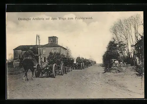 AK Deutsche Artillerie auf dem Wege zum Priesterwald