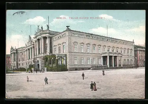 AK Berlin, Palais Kaiser Wilhelm I.