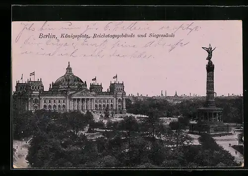 AK Berlin, Königsplatz mit Reichstagsgebäude und Siegessäule