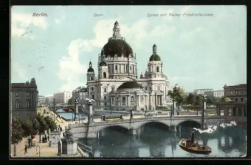 AK Berlin, Dom an der Spree mit Kaiser Friedrichbrücke