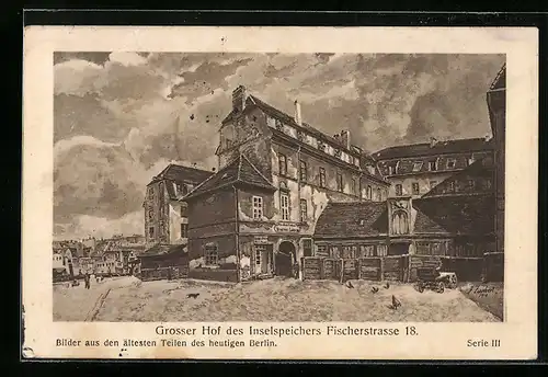 Künstler-AK Berlin, Grosser Hof des Inselspeichers Fischerstrasse 18
