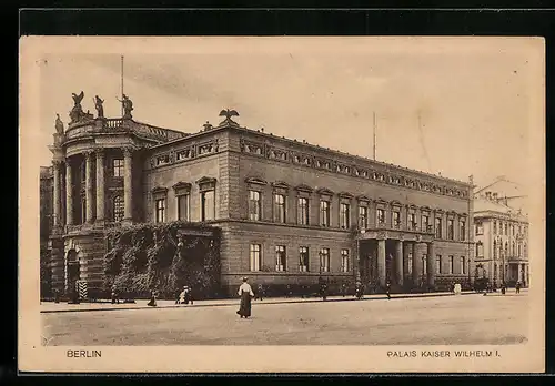 AK Berlin, Palais Kaiser Wilhelm I.