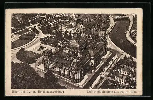 AK Berlin-Tiergarten, Reichstagsgebäude vom Luftschiff aus, Fliegeraufnahme