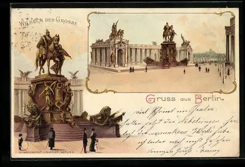 Lithographie Berlin, Wilhelm der Grosse, Denkmal und Strasse