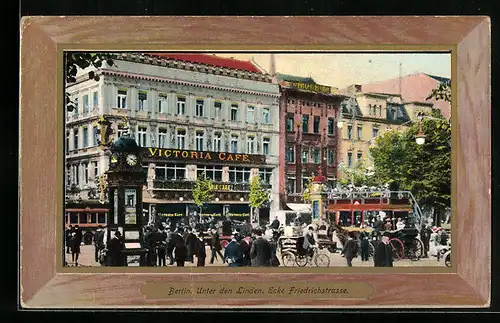 AK Berlin, Unter den Linden Ecke Friedrichstrasse