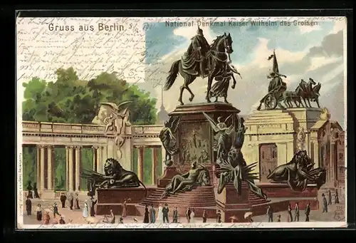 Lithographie Berlin, National-Denkmal Kaiser Wilhelm des Grossen