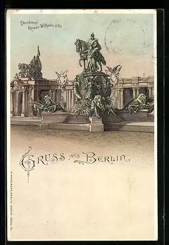 Lithographie Berlin, Denkmal Kaiser Wilhelm I. der Grosse