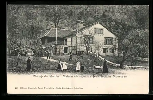 AK Champ du Moulin, Maison où séjourna Jean Jacques Rousseau