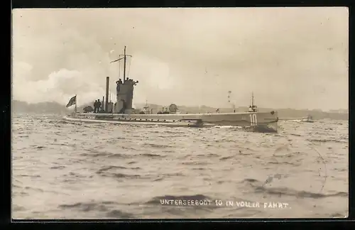 AK Unterseeboot 10 in voller Fahrt