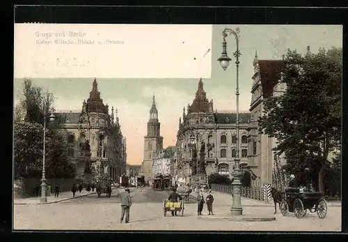 AK Berlin, Kaiser Wilhelm-Brücke- und Strasse