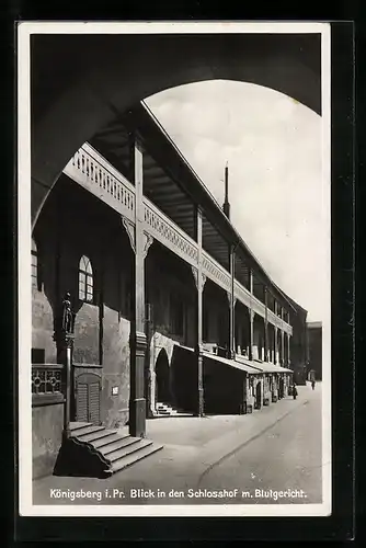 AK Königsberg i. Pr., Schlosshof mit Blutgericht