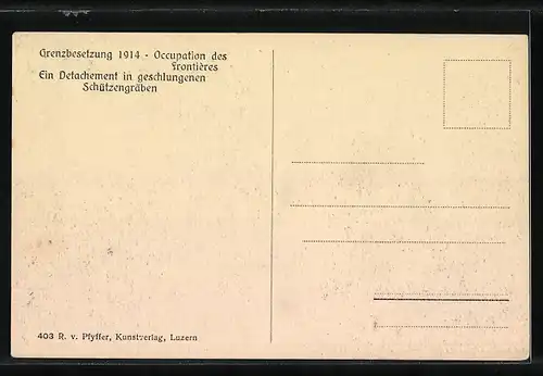 AK Grenzbesetzung 1914, Ein Detachement in geschlungenen Schützengräben