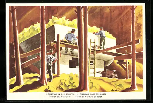 AK schweizer Soldaten beim Bau eines Bunkers am Waldrand