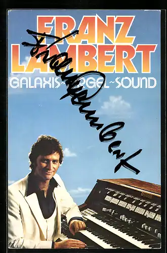 AK Musiker Franz Lambert Galaxis-Orgel-Sound, Autograph