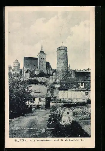 AK Bautzen, Alte Wasserkunst und die St. Michaeliskirche