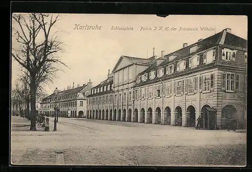 AK Karlsruhe i. B., Schlossplatz, Palais I. K. H. der Prinzessin Wilhelm