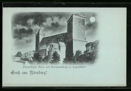 Mondschein-AK Nürnberg, Fünfeckiger Turm mit Kaiserstallung und Luginsland