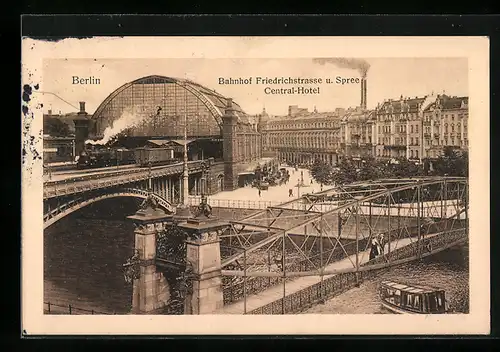 AK Berlin, Bahnhof Friedrichstrasse und Spree, Central-Hotel