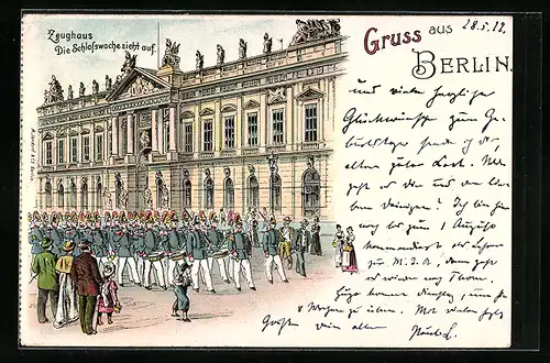 Lithographie Berlin, Aufzug der Schlosswache am Zeughaus
