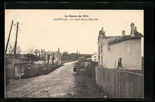 AK Lunéville, La Guerre de 1914, La Vieille Route d`Einville