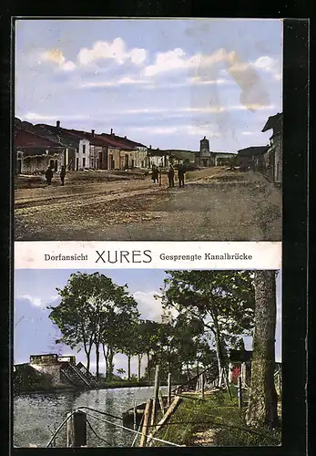 AK Xures, Dorfansicht, Gesprengte Kanalbrücke