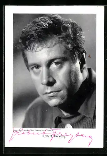 AK Schauspieler Robert Freytag, mit original Autograph