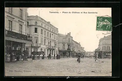 AK Tonneins, Place du Château et Rue Gambetta