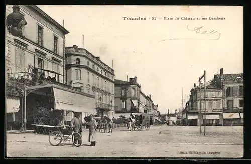AK Tonneins, Place du Chateau et rue Gambetta