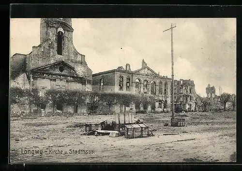 AK Longwy, Kirche und Stadthaus als Ruinen