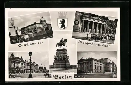 AK Berlin, Schloss, Wache am Ehrenmal, Zeughaus, Staatsoper, Denkmal Friedrich des Grossen