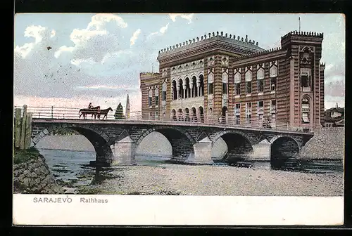 AK Sarajewo, Brücke und Rathaus