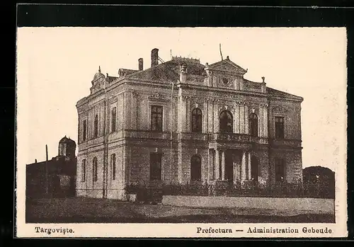 AK Targoviste, Prefectura, Administrationsgebäude