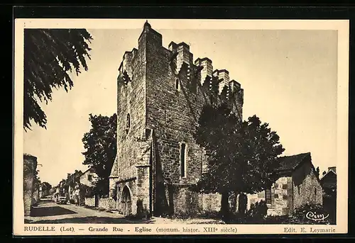 AK Rudelle, Grande Rue, Église, Monument historique du XIIIe siècle
