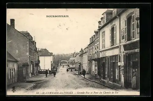 AK St-Germain-des-Fossés, Grande-Rue et Pont du Chemin de Fer