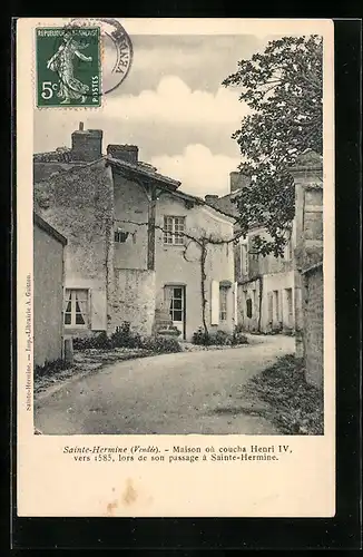 AK Sainte-Hermine, Maison ou coucha Henri IV vers 1585