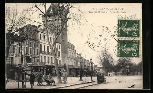 AK Villeneuve-sur-Lot, Place St-Michel et Porte de Paris