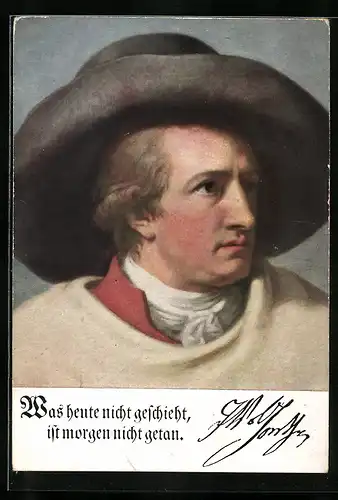 AK Deutsche Männer - Deutsche Worte, Was heute nicht geschieht..., Goethe