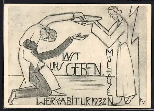 Künstler-AK Mülhausen, Lasst uns Geben, Werkabitur 1932, Absolvia