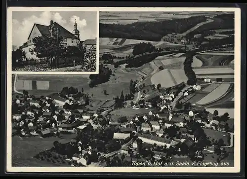 AK Töpen b. Hof, Gasthaus z. Schw. Ross, Fliegeraufnahme des Ortes