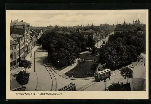 AK Karlsruhe, Strassenbahn auf dem Kaiser Wilhelm-Platz