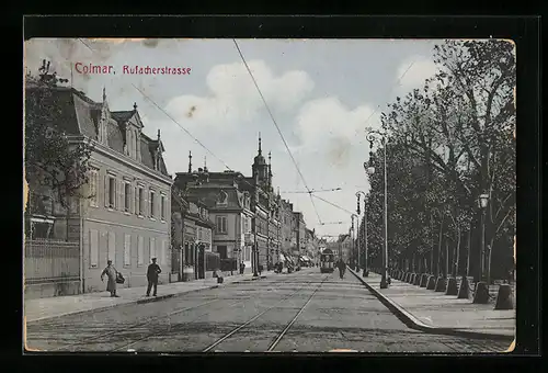 AK Colmar, Rufacherstrasse mit Strassenbahn