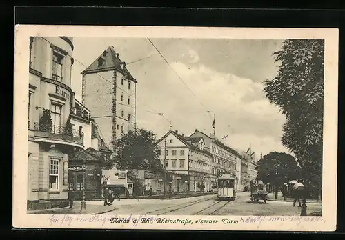 AK Mainz a. Rh., Rheinstrasse und eiserner Turm mit Strassenbahn