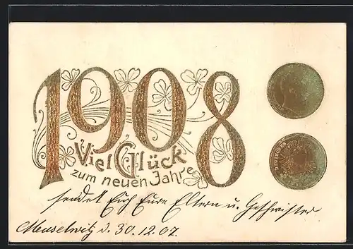 Präge-AK Jahreszahl 1908, Geldmünzen, Neujahrsgruss