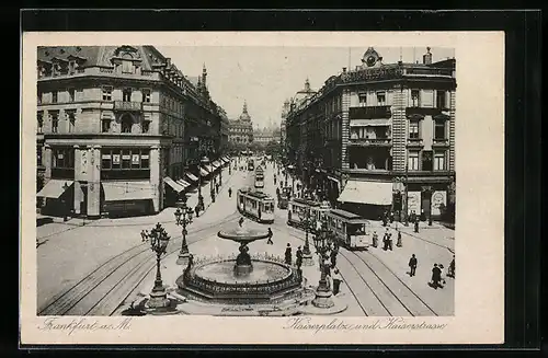 AK Frankfurt am Main, Kaiserplatz und Kaiserstrasse mit Strassenbahnen