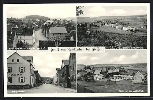 AK Reiskirchen bei Giessen, Hautpstrasse mit Metzgerei, Blick von der Waldstrasse, Blick vom Kirchturm aufs Oberdorf