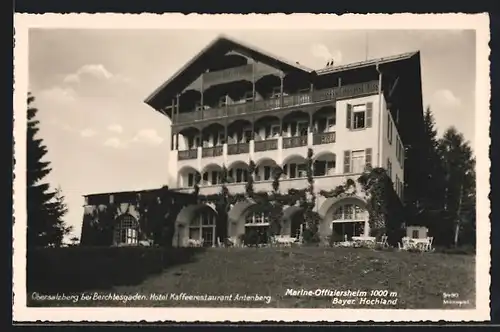 AK Berchtesgaden, Obersalzberg, Hotel Kaffeerestaurant Antenberg, Marinegenesungsheim